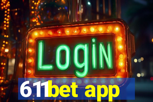 611bet app